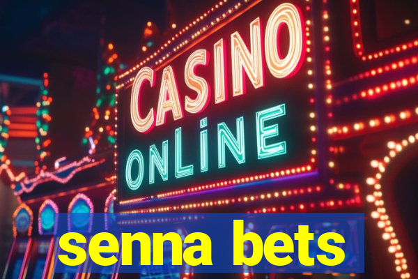 senna bets